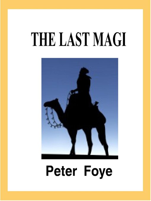 Title details for The Last Magi by Peter Foye - Available